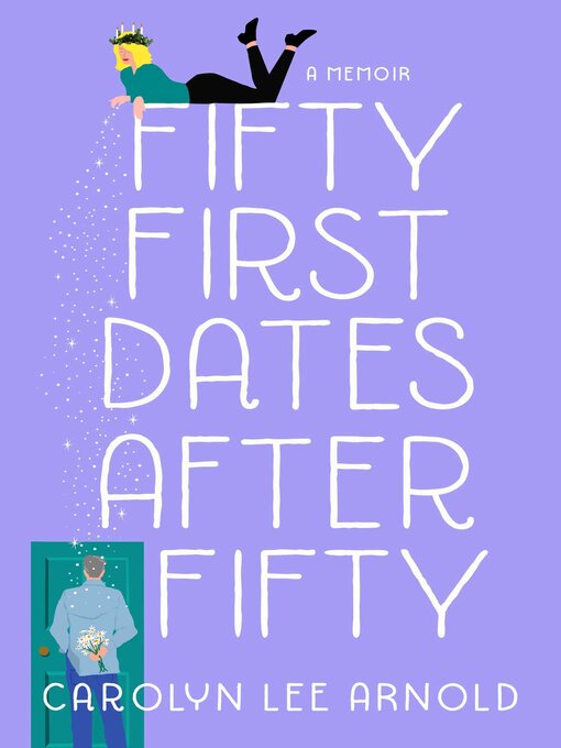 Title details for Fifty First Dates After Fifty by Carolyn Lee Arnold - Wait list